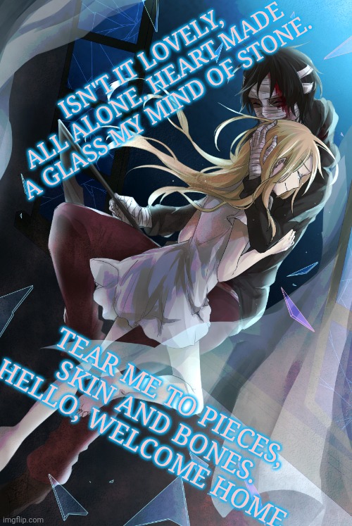 Song: Lovely By: Billie Eilish ft. Khalid || Image: Angels Of Death Zack x Rachel | ISN'T IT LOVELY, ALL ALONE. HEART MADE A GLASS MY MIND OF STONE. TEAR ME TO PIECES, SKIN AND BONES. HELLO, WELCOME HOME. | image tagged in singing,angels of death | made w/ Imgflip meme maker