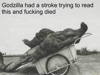 Godzilla stroke Blank Meme Template