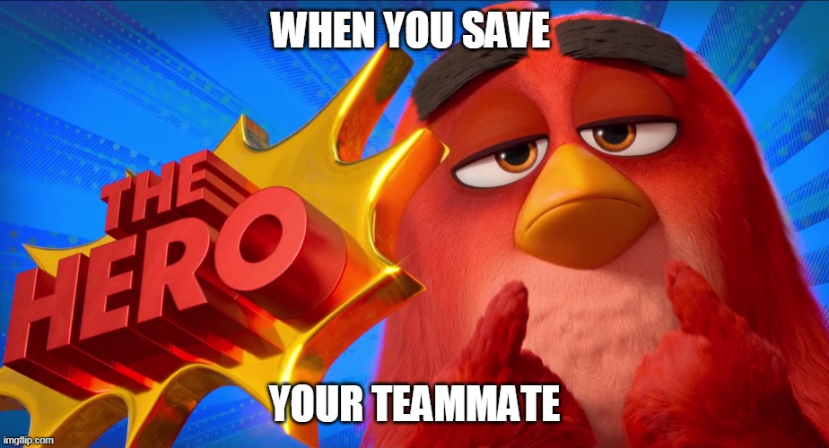 gaming | WHEN YOU SAVE; YOUR TEAMMATE | image tagged in apex legends | made w/ Imgflip meme maker