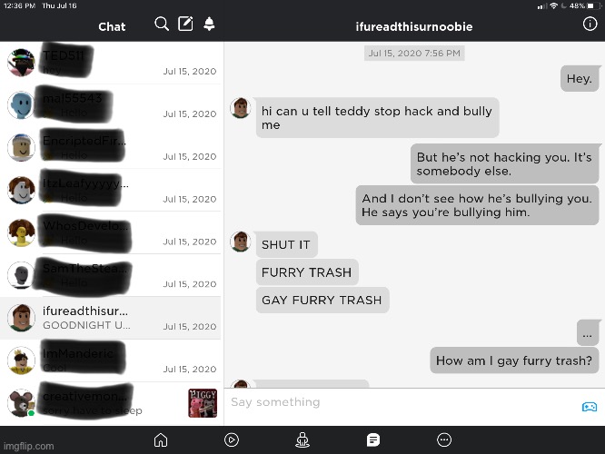 A convo I had with a kid part 1. Teddy is my brother. | image tagged in roblox,conversation | made w/ Imgflip meme maker