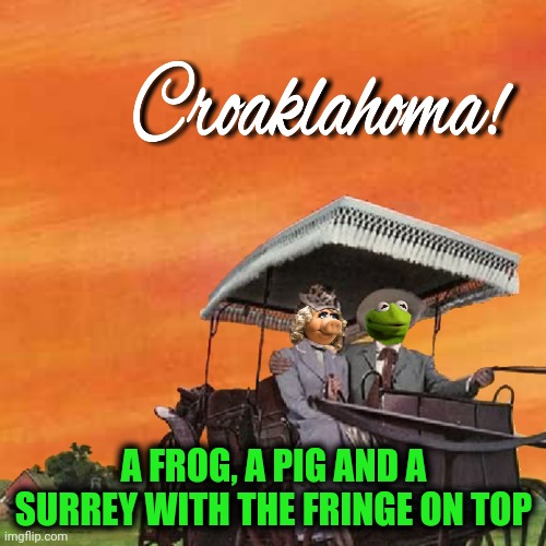 A FROG, A PIG AND A SURREY WITH THE FRINGE ON TOP | made w/ Imgflip meme maker