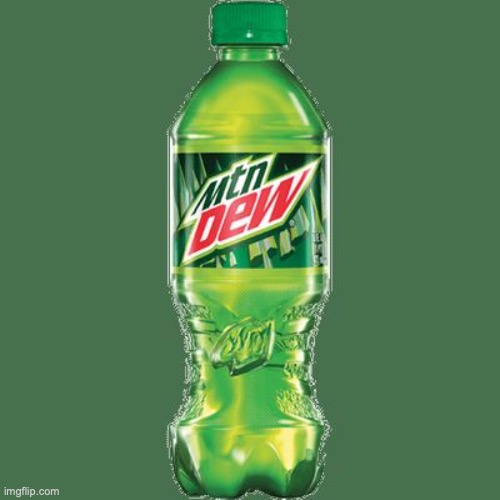 Mountain dew | image tagged in mountain dew | made w/ Imgflip meme maker