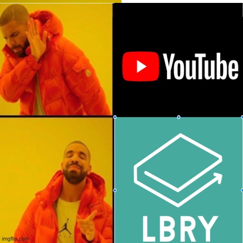 image tagged in drake hotline bling,youtube,lbry | made w/ Imgflip meme maker