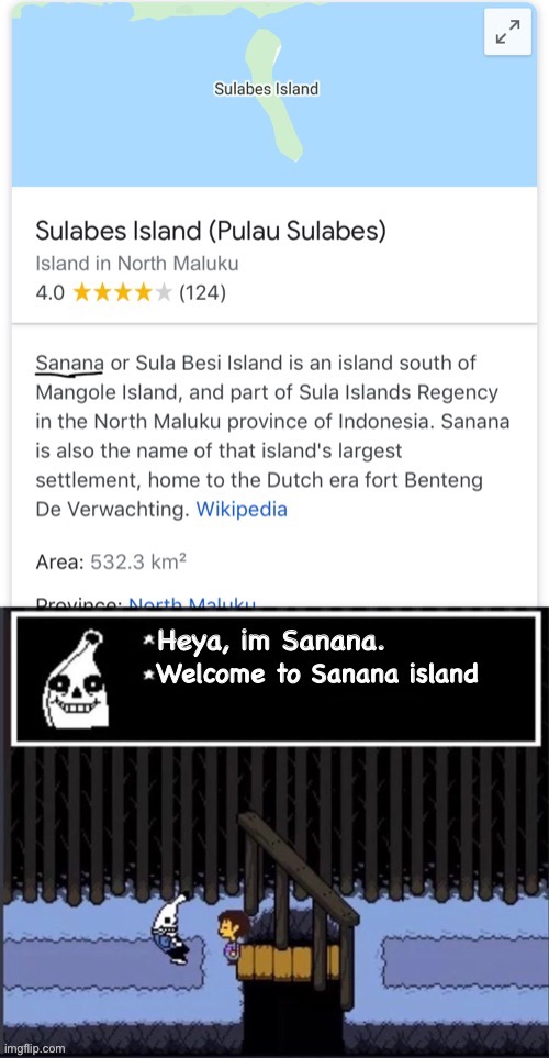 We’ve found it bois... we’ve found where Sanana live!! | image tagged in memes,funny,sans,banana,undertale,island | made w/ Imgflip meme maker
