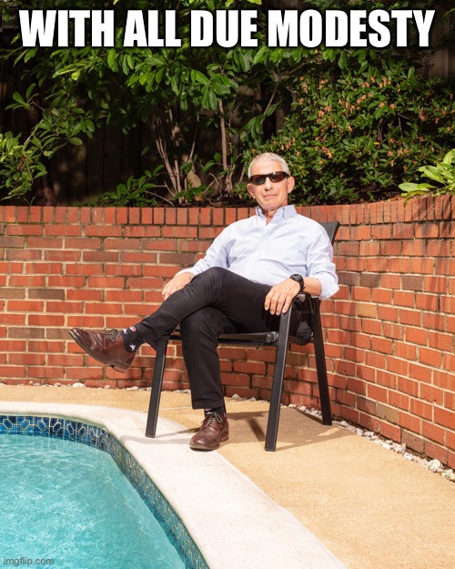 WITH ALL DUE MODESTY | made w/ Imgflip meme maker