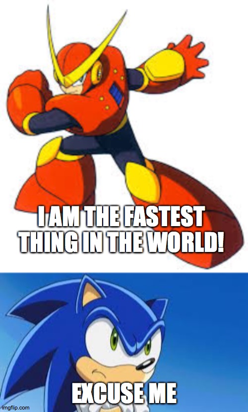 Quick Man | I AM THE FASTEST THING IN THE WORLD! EXCUSE ME | image tagged in megaman | made w/ Imgflip meme maker