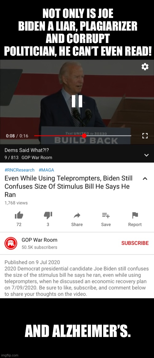 Joe Biden — when will the «No (read: All) Malarkey!» tour start? | NOT ONLY IS JOE BIDEN A LIAR, PLAGIARIZER AND CORRUPT POLITICIAN, HE CAN’T EVEN READ! AND ALZHEIMER’S. | image tagged in joe biden,biden,creepy joe biden,election 2020,government corruption,corrupt | made w/ Imgflip meme maker