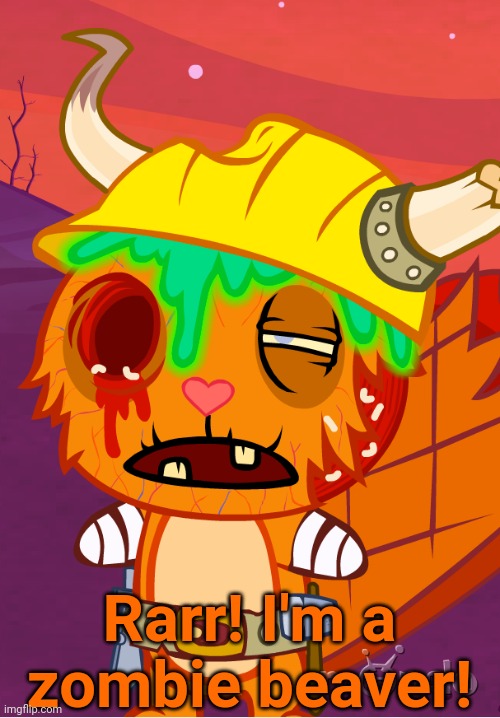 Zombie Handy | Rarr! I'm a zombie beaver! | image tagged in zombie handy htf,happy handy htf,happy tree friends,zombie apocalypse,memes | made w/ Imgflip meme maker