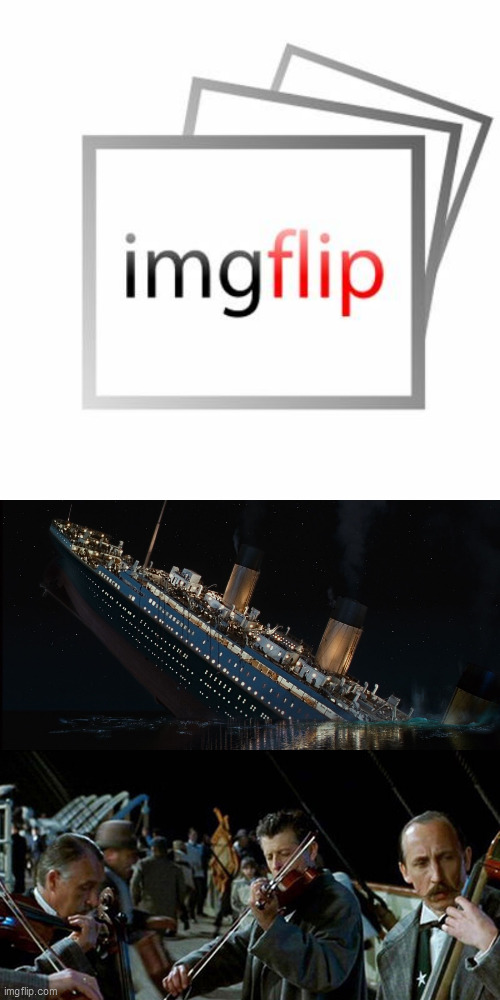 image tagged in imgflip,titanic band | made w/ Imgflip meme maker