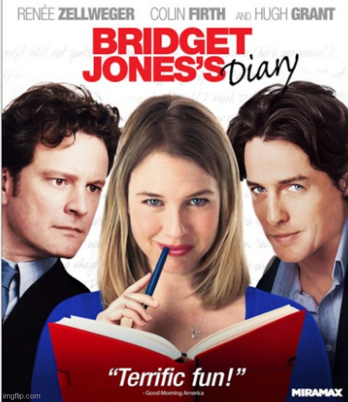 What an awesome movie!!! | image tagged in bridget jones's diary,movies,renee zellweger,colin firth,hugh grant,jim broadbent | made w/ Imgflip meme maker