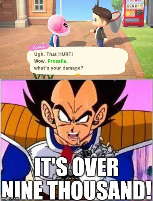 Lol | IT'S OVER NINE THOUSAND! | image tagged in cookie,new horizons,vegeta over 9000,memes | made w/ Imgflip meme maker