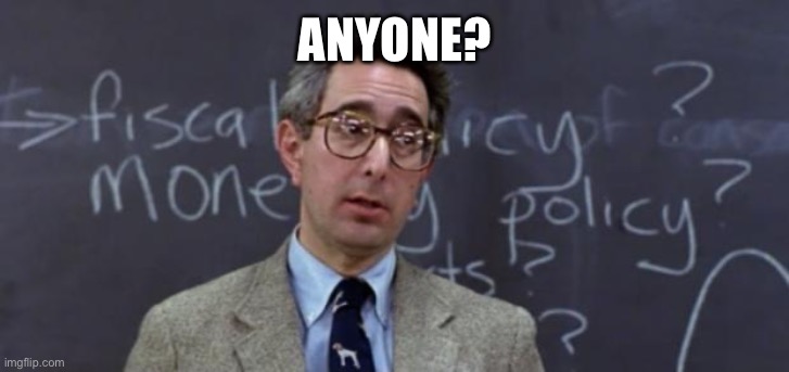 Bueller Anyone? | ANYONE? | image tagged in bueller anyone | made w/ Imgflip meme maker