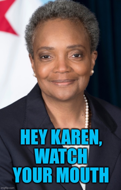 HEY KAREN, WATCH YOUR MOUTH | made w/ Imgflip meme maker