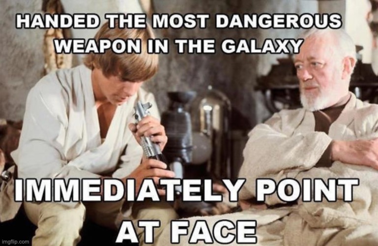 dumb kids these days | image tagged in star wars | made w/ Imgflip meme maker