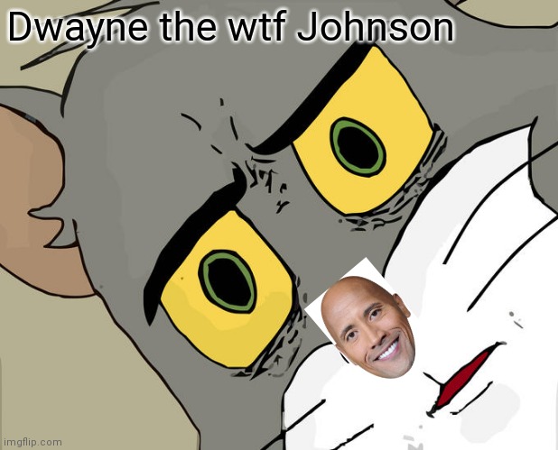 Unsettled Tom | Dwayne the wtf Johnson | image tagged in memes,unsettled tom | made w/ Imgflip meme maker