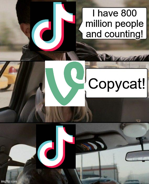 i hate tiktok! | I have 800 million people and counting! Copycat! | image tagged in memes,the rock driving | made w/ Imgflip meme maker
