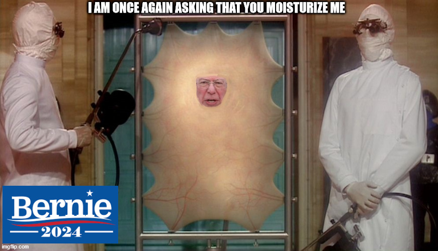 I AM ONCE AGAIN ASKING THAT YOU MOISTURIZE ME | image tagged in bernie sanders,i am once again asking,doctor who,moist,memes | made w/ Imgflip meme maker