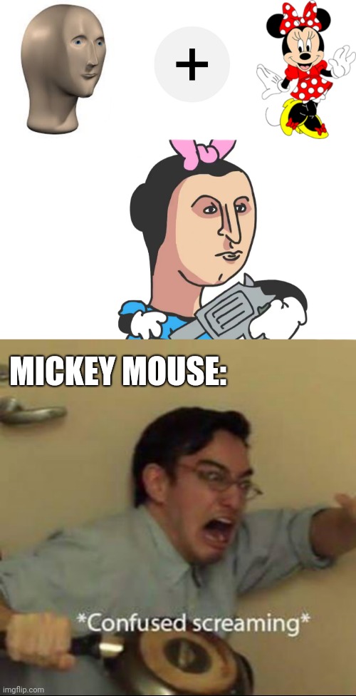 *CONFUSED STONKS* | MICKEY MOUSE: | image tagged in confused screaming,minnie mouse,confused stonks,mickey mouse | made w/ Imgflip meme maker