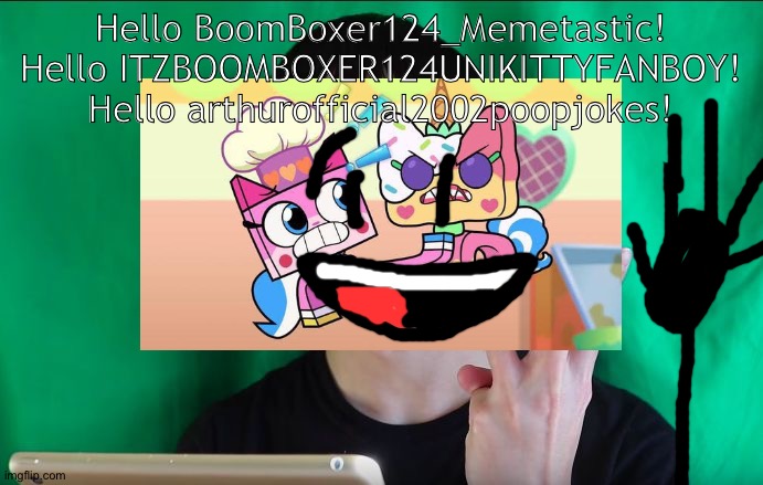 Hello 3 Freinds! | Hello BoomBoxer124_Memetastic!
Hello ITZBOOMBOXER124UNIKITTYFANBOY!
Hello arthurofficial2002poopjokes! | image tagged in plainrock124 with 3 fingers,imgflip users | made w/ Imgflip meme maker