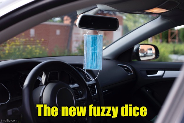 Face mask is the new fuzzy dice | The new fuzzy dice | image tagged in spiderman mirror,face mask | made w/ Imgflip meme maker
