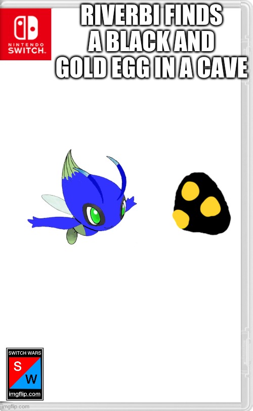 Apparentely everyone is finding eggs | RIVERBI FINDS A BLACK AND GOLD EGG IN A CAVE | image tagged in switch wars template | made w/ Imgflip meme maker