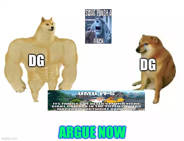 Buff Doge vs. Cheems | DG; DG; ARGUE NOW | image tagged in buff doge vs cheems,death grips,drain gang,dg,bladee,mc ride | made w/ Imgflip meme maker