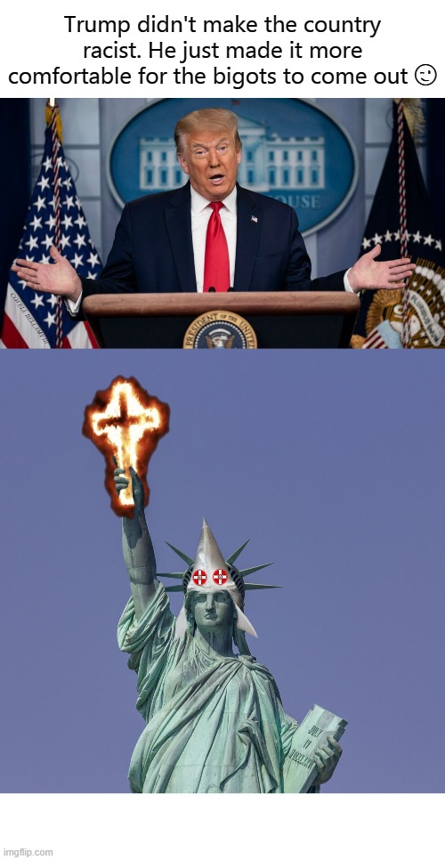Trump didn't make the country racist. He just made it more comfortable for the bigots to come out 😉; COVELL BELLAMY III | image tagged in trump didn't make america racist comfortable for them to be out | made w/ Imgflip meme maker