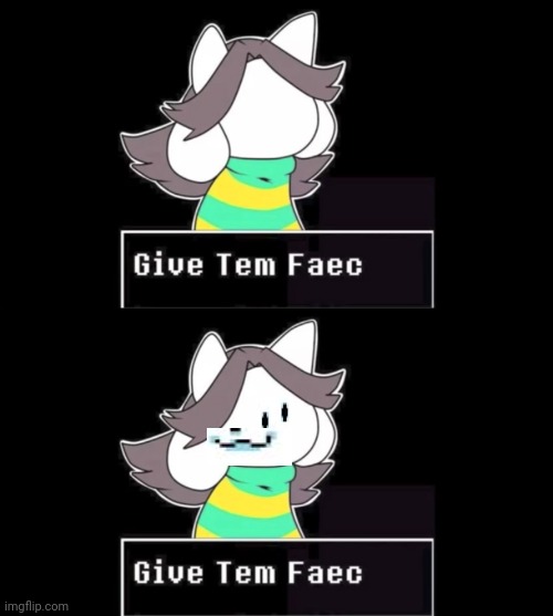 Cursed? | image tagged in give temmie a face,cursed image,undertale,temmie | made w/ Imgflip meme maker