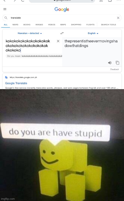 Dumb gooogle | image tagged in google,google translate,dumb | made w/ Imgflip meme maker