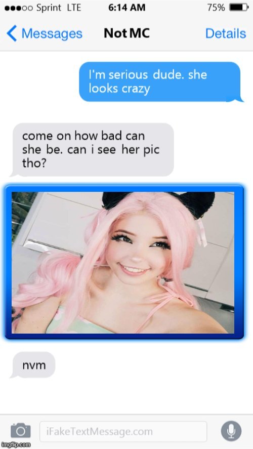 Belle Delphine made a silly choice - Imgflip