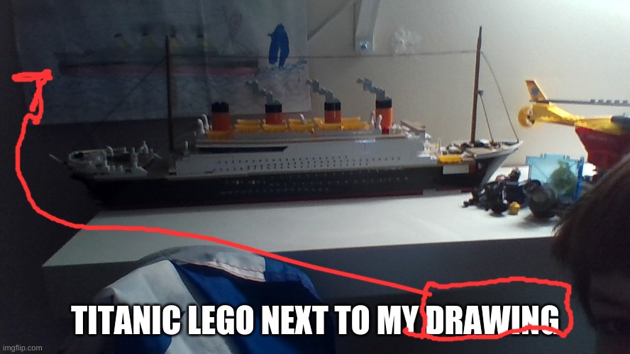 yah | TITANIC LEGO NEXT TO MY DRAWING | made w/ Imgflip meme maker