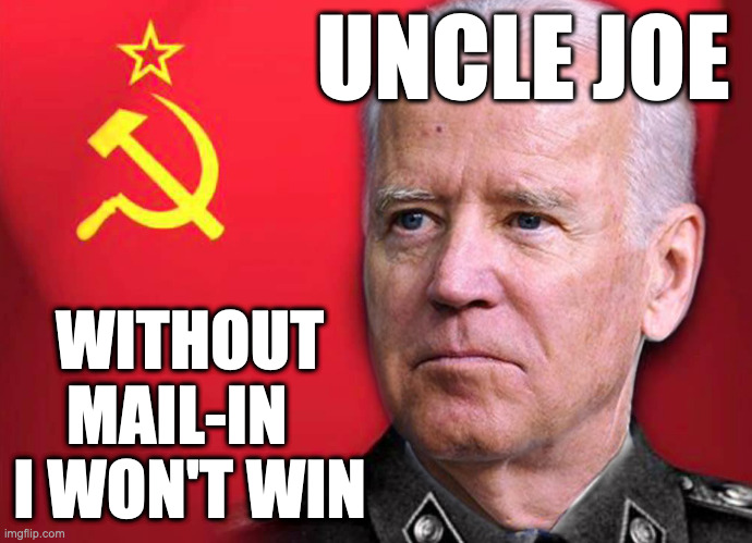 Mail-in win | UNCLE JOE WITHOUT MAIL-IN  
I WON'T WIN | image tagged in jucle joe for the win,political,fun,biden,kalama harris,epic fail | made w/ Imgflip meme maker