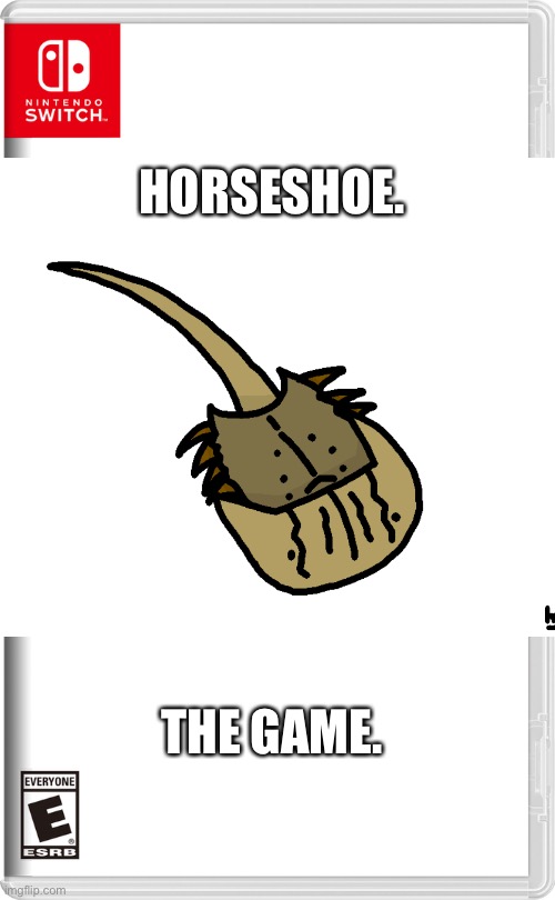 Horseshoe. | HORSESHOE. THE GAME. | made w/ Imgflip meme maker