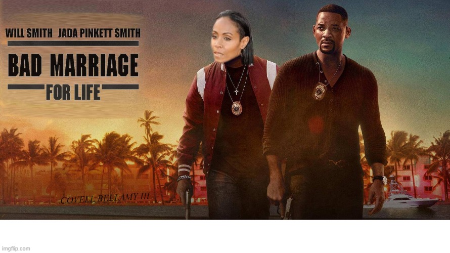 Will And Jada Bad Marriage For Life | COVELL BELLAMY III | image tagged in will and jada bad marriage for life | made w/ Imgflip meme maker