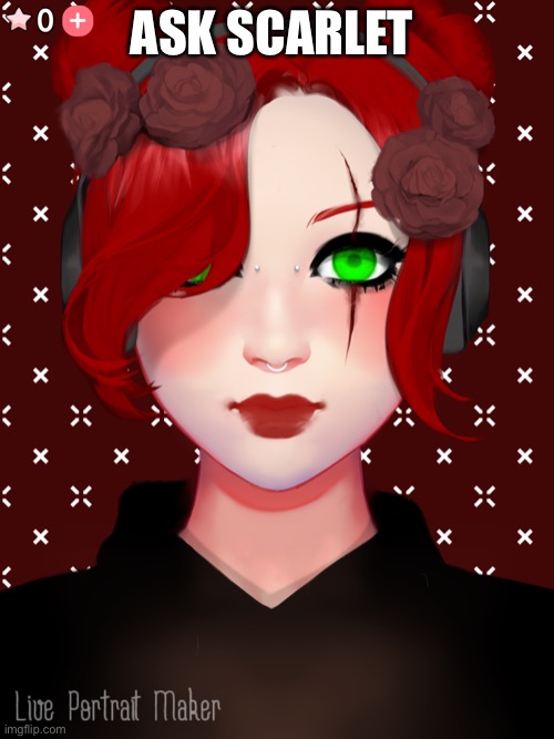 I’m SO bored | ASK SCARLET | made w/ Imgflip meme maker
