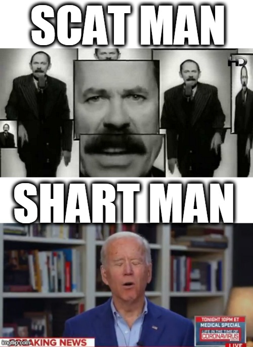 Shart Man | SCAT MAN; SHART MAN | image tagged in joe biden,joe biden sharts,senile fool,democrat fossils | made w/ Imgflip meme maker
