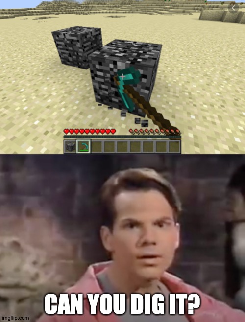 Kids in the Hall Was Ahead of Its Time | CAN YOU DIG IT? | image tagged in memes,kids,in the future,minecraft,frontpage | made w/ Imgflip meme maker