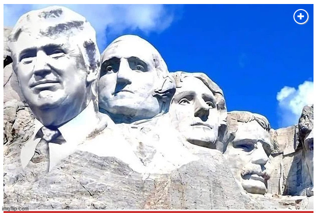 MOUNT TRUMPMORE | image tagged in mount trumpmore | made w/ Imgflip meme maker