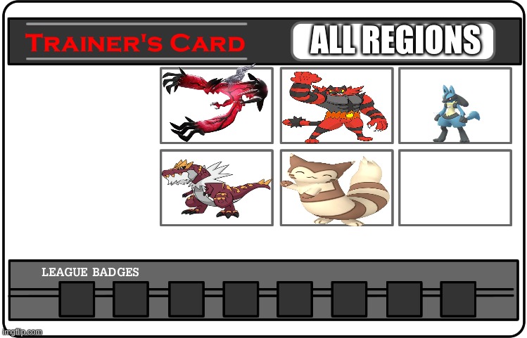 my trainer card (wip) | ALL REGIONS | image tagged in trainer card template one | made w/ Imgflip meme maker