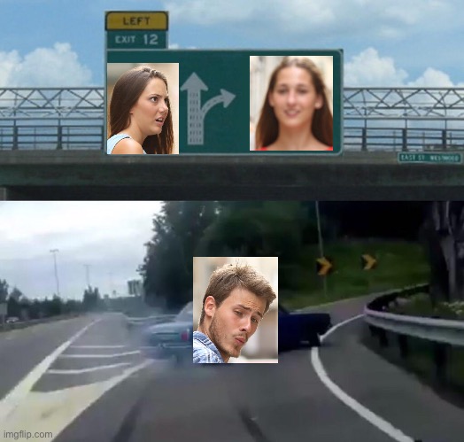 crossover meme | image tagged in memes,left exit 12 off ramp,distracted boyfriend,crossover,unfunny | made w/ Imgflip meme maker