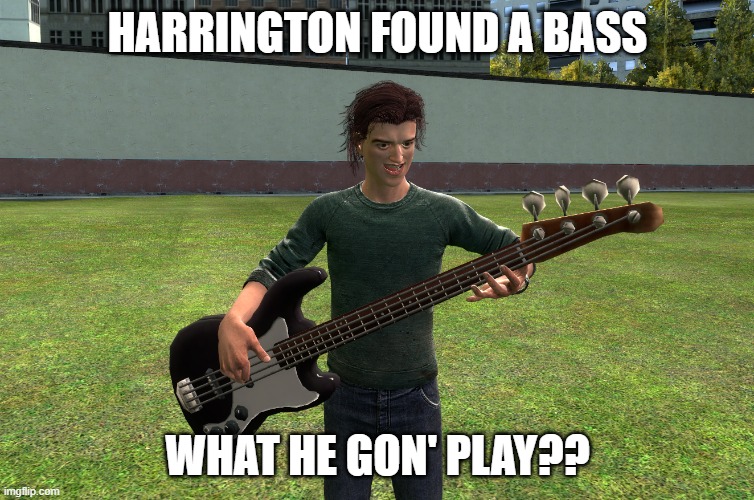 super mario bros theme | HARRINGTON FOUND A BASS; WHAT HE GON' PLAY?? | image tagged in bass,steve harrington,stranger things,garry's mod,impact font | made w/ Imgflip meme maker