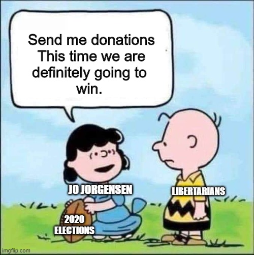 Jo Jorgensen 2020 | Send me donations
This time we are
definitely going to 
win. | image tagged in jo jorgensen 2020 | made w/ Imgflip meme maker