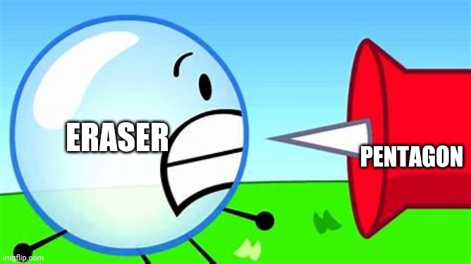 BFDI pin and bubble | ERASER PENTAGON | image tagged in bfdi pin and bubble | made w/ Imgflip meme maker