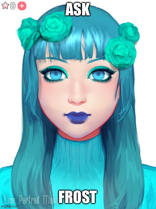 ASK; FROST | made w/ Imgflip meme maker