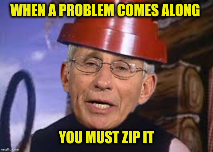 WHEN A PROBLEM COMES ALONG YOU MUST ZIP IT | made w/ Imgflip meme maker