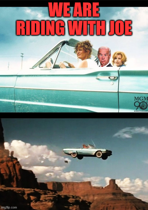 Image tagged in thelma and louise,thelma and louise airborne - Imgflip