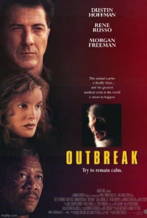 An edge-of-your-seat pandemic thriller! | image tagged in outbreak,movies,dustin hoffman,rene russo,morgan freeman,donald sutherland | made w/ Imgflip meme maker