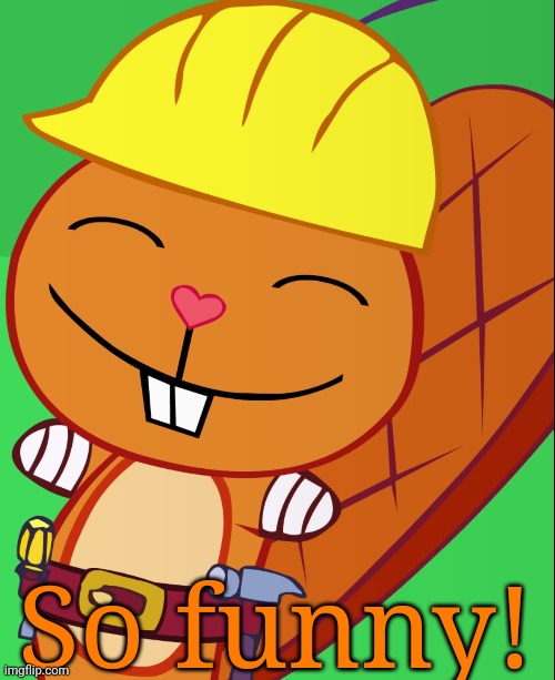 Happy Handy (HTF) | So funny! | image tagged in happy handy htf | made w/ Imgflip meme maker
