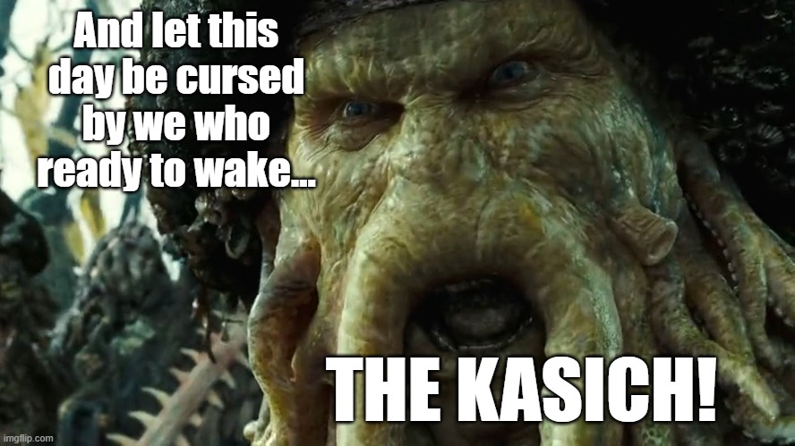 The Kasich! | And let this day be cursed by we who ready to wake... THE KASICH! | image tagged in politics,john kasich | made w/ Imgflip meme maker