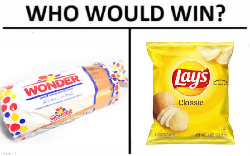There Both a Bag of Air | image tagged in lays chips,lays,bread,who would win | made w/ Imgflip meme maker